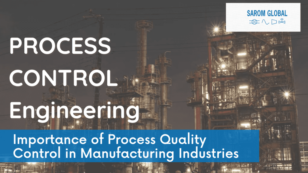 Enhancing Manufacturing with Process Control SAROM GLOBAL