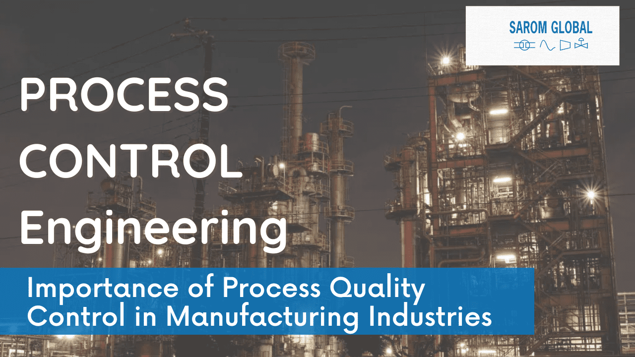 Process Quality Control in Manufacturing Industries